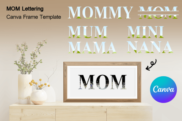 Canva Frame Template MOM Lettering Frame: Graphics for Warm, Handmade Branding