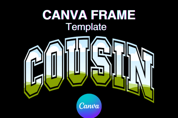 Cousin Canva Frame Template Add Photo: Graphics for Brand-Forward Canva Projects