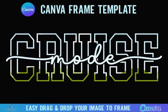 Cruise Mode Canva Frame Summer Vacation Graphics