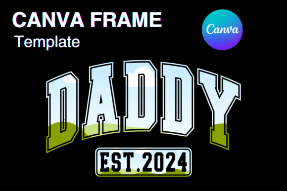 Daddy Canva Frame Template Varsity Sport Graphics