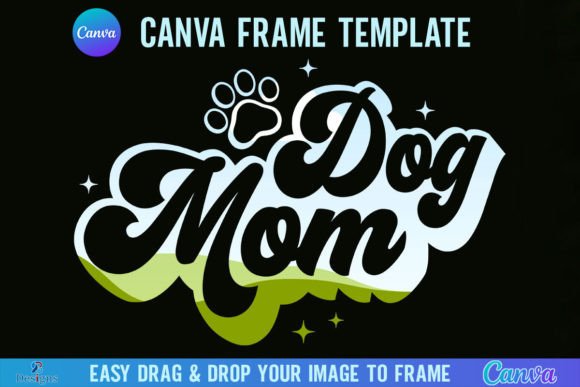 Dog Mom Retro Mama Canva Template Frame Graphics