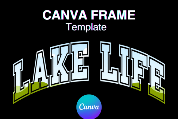 Lake Life Canva Frame Summer Varsity Graphics