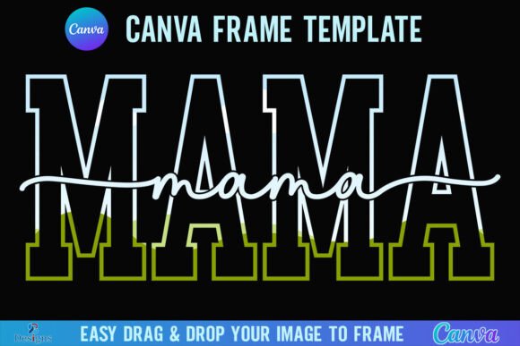 Mama Canva Frame Varsity Mama Script Graphics