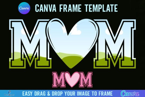 Mom Heart Canva Frame Template Photo Graphics