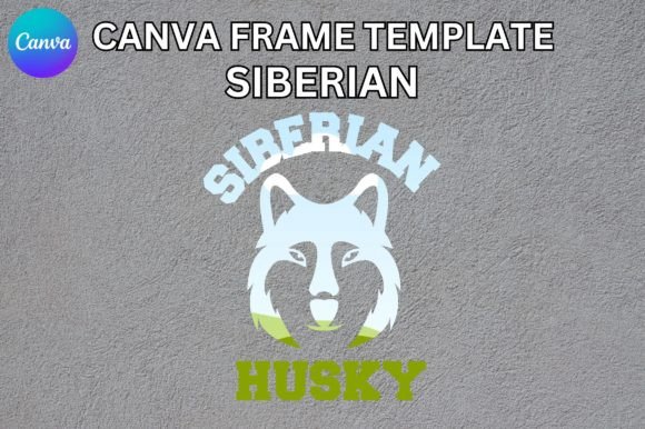 Siberian Husky Canva Frame Template: Graphics for Handmade Crafters
